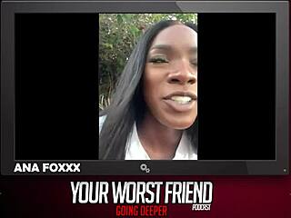 Ana Foxxx, the legendary pornstar, goes deeper in season 3 with her worst friend